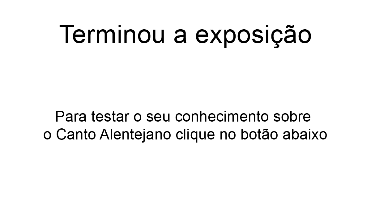 fim da exposição - para testar o seu conhecimento clique no botão